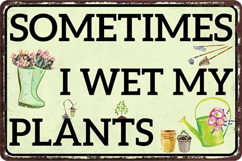 Funny Garden Decor Vintage Metal Tin Signs For Outside Plant Gifts For Women Sometimes I Wet My Plants Sign Gardening Decorations Outdoor Funny Yard Signs Garden Lover Gift Wall Decor 8x12 Inch