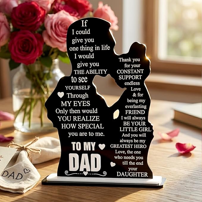 To My Dad Acrylic Plaque from Daughter, Meaningful Keepsake, I Love You Father Gift, Unique Daughter Present, Best Ever Appreciation Idea, Perfect for Father’s Day Celebration